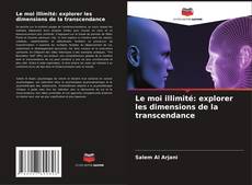 Le moi illimité: explorer les dimensions de la transcendance kitap kapağı