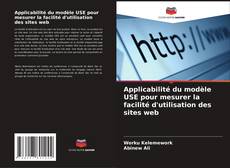 Applicabilité du modèle USE pour mesurer la facilité d'utilisation des sites web kitap kapağı