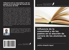 Couverture de Influencia de la comunidad y de los padres en la elección de carrera de los alumnos de SHS