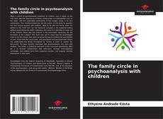 Copertina di The family circle in psychoanalysis with children