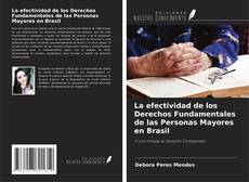 Copertina di La efectividad de los Derechos Fundamentales de las Personas Mayores en Brasil