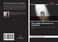 Couverture de The media discourse on madness: