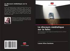 Le discours médiatique sur la folie: kitap kapağı