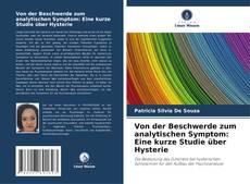 Borítókép a  Von der Beschwerde zum analytischen Symptom: Eine kurze Studie über Hysterie - hoz