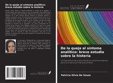 Capa do livro de De la queja al síntoma analítico: breve estudio sobre la histeria 