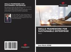 Couverture de SKILLS FRAMEWORK FOR SUSTAINABLE ENTERPRISE