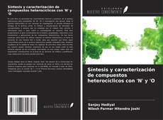 Couverture de Síntesis y caracterización de compuestos heterocíclicos con 'N' y 'O