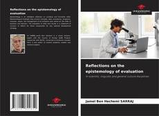 Couverture de Reflections on the epistemology of evaluation