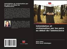 Capa do livro de Intimidation et victimisation par les pairs au début de l'adolescence 