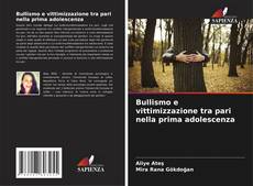 Buchcover von Bullismo e vittimizzazione tra pari nella prima adolescenza