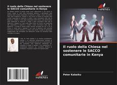 Borítókép a  Il ruolo della Chiesa nel sostenere le SACCO comunitarie in Kenya - hoz