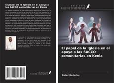 Couverture de El papel de la Iglesia en el apoyo a las SACCO comunitarias en Kenia