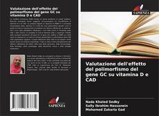 Borítókép a  Valutazione dell'effetto del polimorfismo del gene GC su vitamina D e CAD - hoz