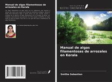 Couverture de Manual de algas filamentosas de arrozales en Kerala