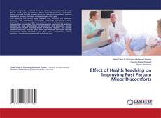 Capa do livro de Effect of Health Teaching on Improving Post Partum Minor Discomforts 