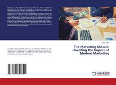Portada del libro de The Marketing Mosaic: Unveiling the Impact of Modern Marketing