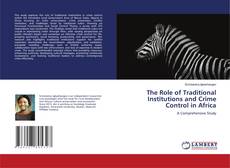 Portada del libro de The Role of Traditional Institutions and Crime Control in Africa
