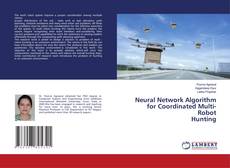 Portada del libro de Neural Network Algorithm for Coordinated Multi-Robot Hunting