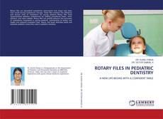 Portada del libro de ROTARY FILES IN PEDIATRIC DENTISTRY
