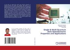 Portada del libro de Single & Multi-Quantum Dots Optoelectronic Properties and Applications