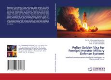 Capa do livro de Policy Golden Visa for Foreign Investor Military Defense Systems 