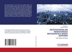 Portada del libro de INVESTIGATION ON MINIATURIZED METASURFACE BASED ANTENNA