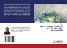 Portada del libro de Impact of Coal Mining on LULC Change Using Geospatial AI