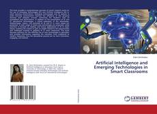 Artificial Intelligence and Emerging Technologies in Smart Classrooms的封面