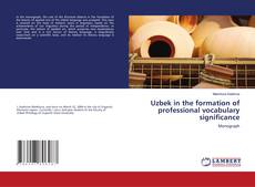 Uzbek in the formation of professional vocabulary significance kitap kapağı