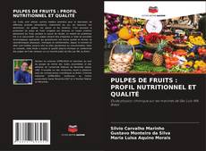 Couverture de PULPES DE FRUITS : PROFIL NUTRITIONNEL ET QUALITÉ