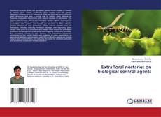 Portada del libro de Extrafloral nectaries on biological control agents