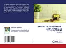 Portada del libro de PRINCIPLES, METHODS AND LEGAL ASPECTS OF TRANSFER PRICING