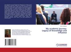 Portada del libro de My academic journey: Legacy of Knowledge and Influence