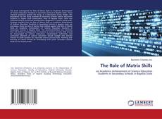 Copertina di The Role of Matrix Skills