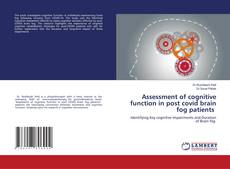 Capa do livro de Assessment of cognitive function in post covid brain fog patients 