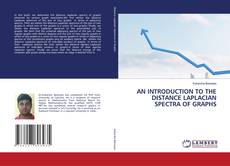 Capa do livro de AN INTRODUCTION TO THE DISTANCE LAPLACIAN SPECTRA OF GRAPHS 