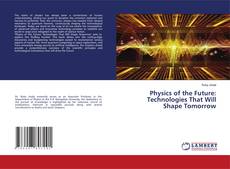 Buchcover von Physics of the Future: Technologies That Will Shape Tomorrow