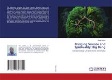 Couverture de Bridging Science and Spirituality: Big Bang