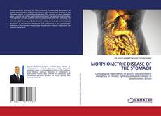 Capa do livro de MORPHOMETRIC DISEASE OF THE STOMACH 