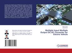 Couverture de Multiple Input Multiple Output DC-DC Converter for Electric Vehicle