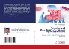 Capa do livro de Fabrication and Characterization of Sodium Alginate Edible Films 