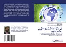 Borítókép a  Design of Benzimidazole Metal Chelates for Catalytic Applications - hoz