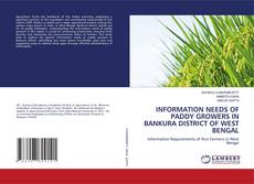 Capa do livro de INFORMATION NEEDS OF PADDY GROWERS IN BANKURA DISTRICT OF WEST BENGAL 