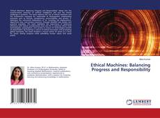 Couverture de Ethical Machines: Balancing Progress and Responsibility