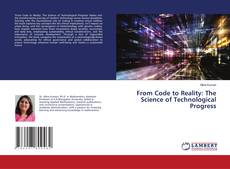 Borítókép a  From Code to Reality: The Science of Technological Progress - hoz