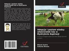 Adopcja i poziom wiedzy właścicielek kóz w Dystrykcie Aspiracji的封面
