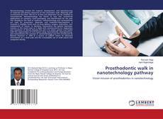 Capa do livro de Prosthodontic walk in nanotechnology pathway 