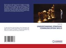 Borítókép a  UNDERSTANDING STRATEGIC COMMUNICATION SKILLS - hoz