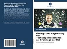 Portada del libro de Ökologisches Engineering von Technosphärenabfällen als Grundlage der NES