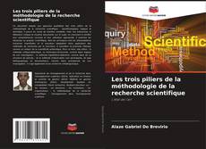 Couverture de Les trois piliers de la méthodologie de la recherche scientifique